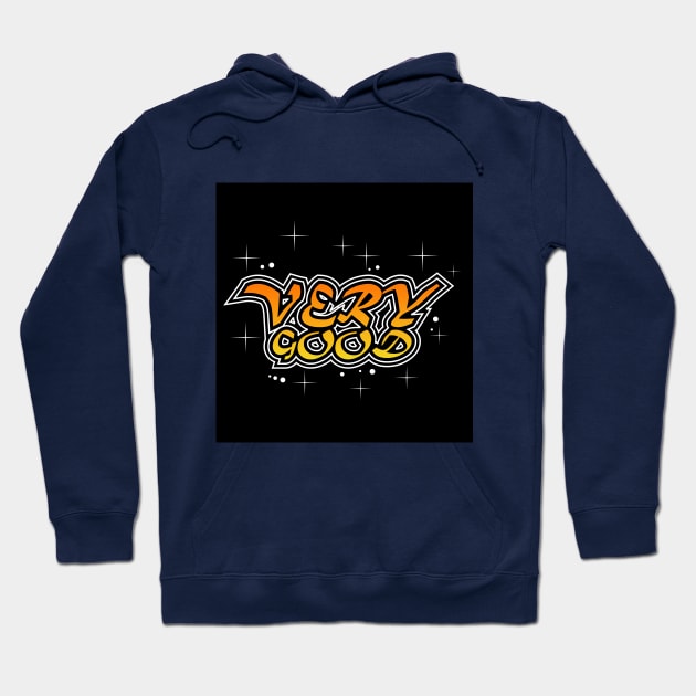 Very Good Hoodie by CreativeIkbar Prints